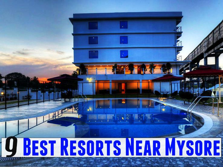 9 Best Resorts Near Mysore Hello Travel Buzz