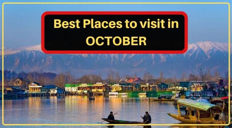 Best Places To Visit In October In India Hello Travel Buzz