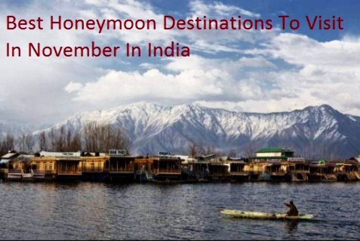 Best Honeymoon Destinations To Visit In November In India